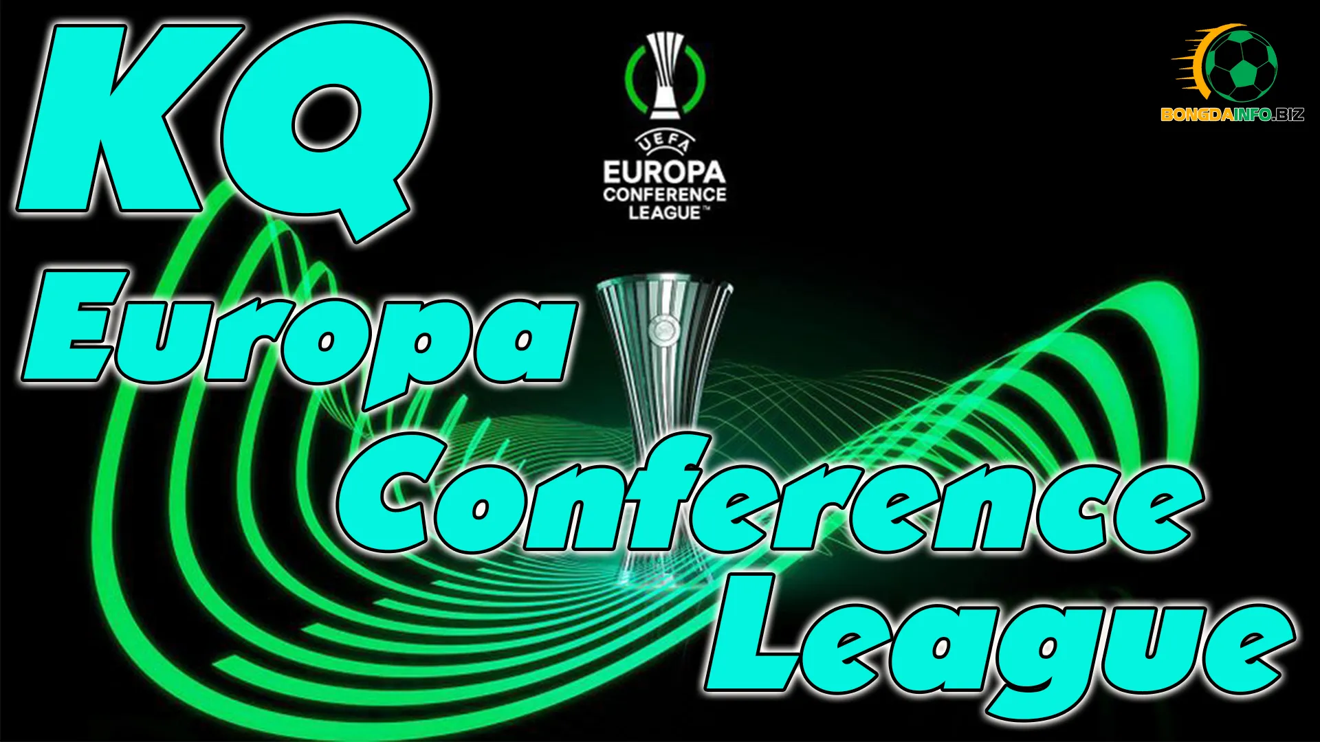 KQ Europa Conference League- KQBĐ cúp C3 Châu Âu hôm nay